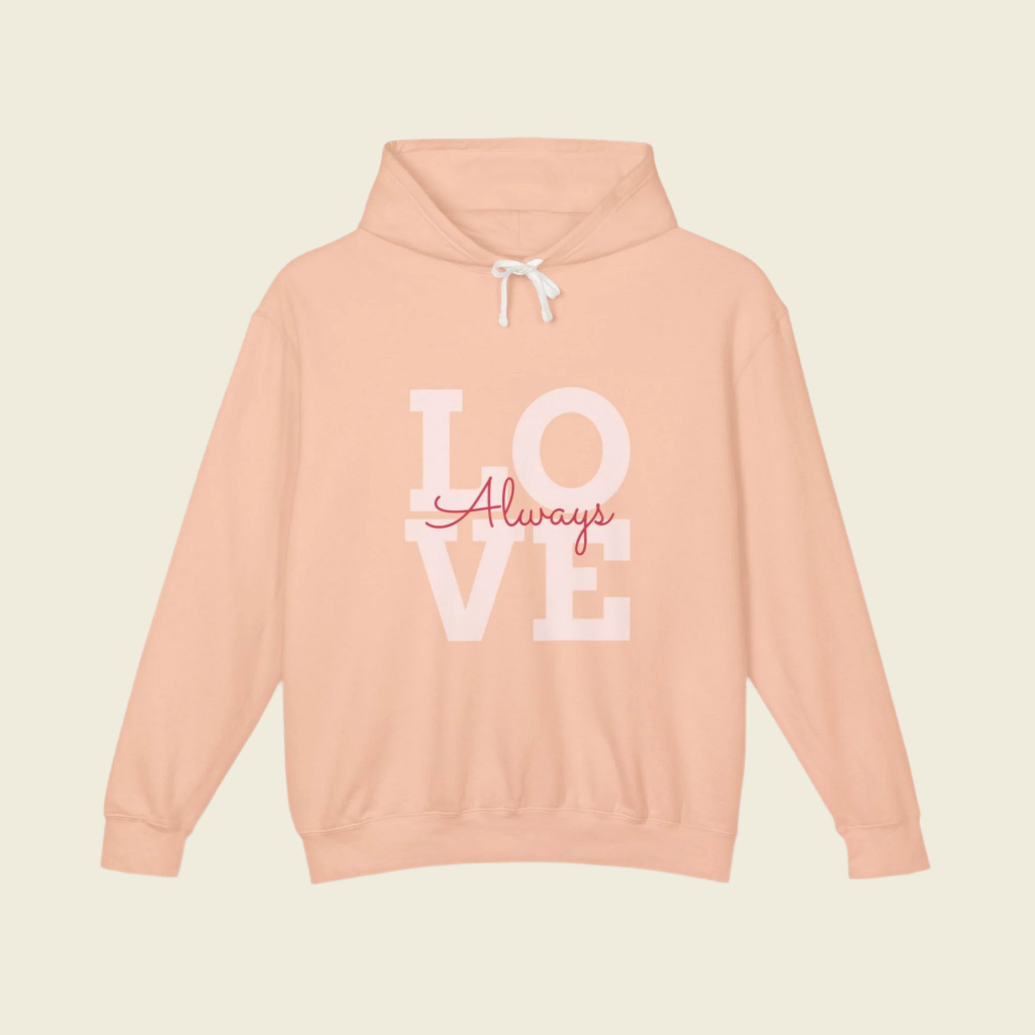 LOVE ALWAYS Lightweight Hooded Sweatshirt - Love With Purpose 