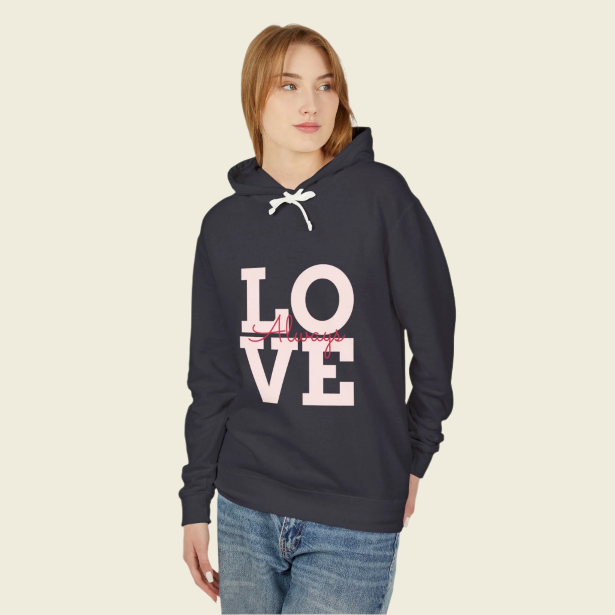 LOVE ALWAYS Lightweight Hooded Sweatshirt - Love With Purpose 