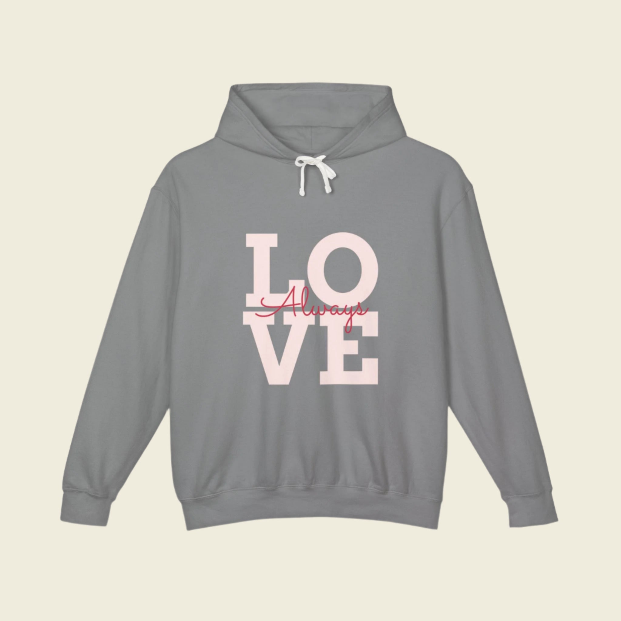 LOVE ALWAYS Lightweight Hooded Sweatshirt - Love With Purpose 