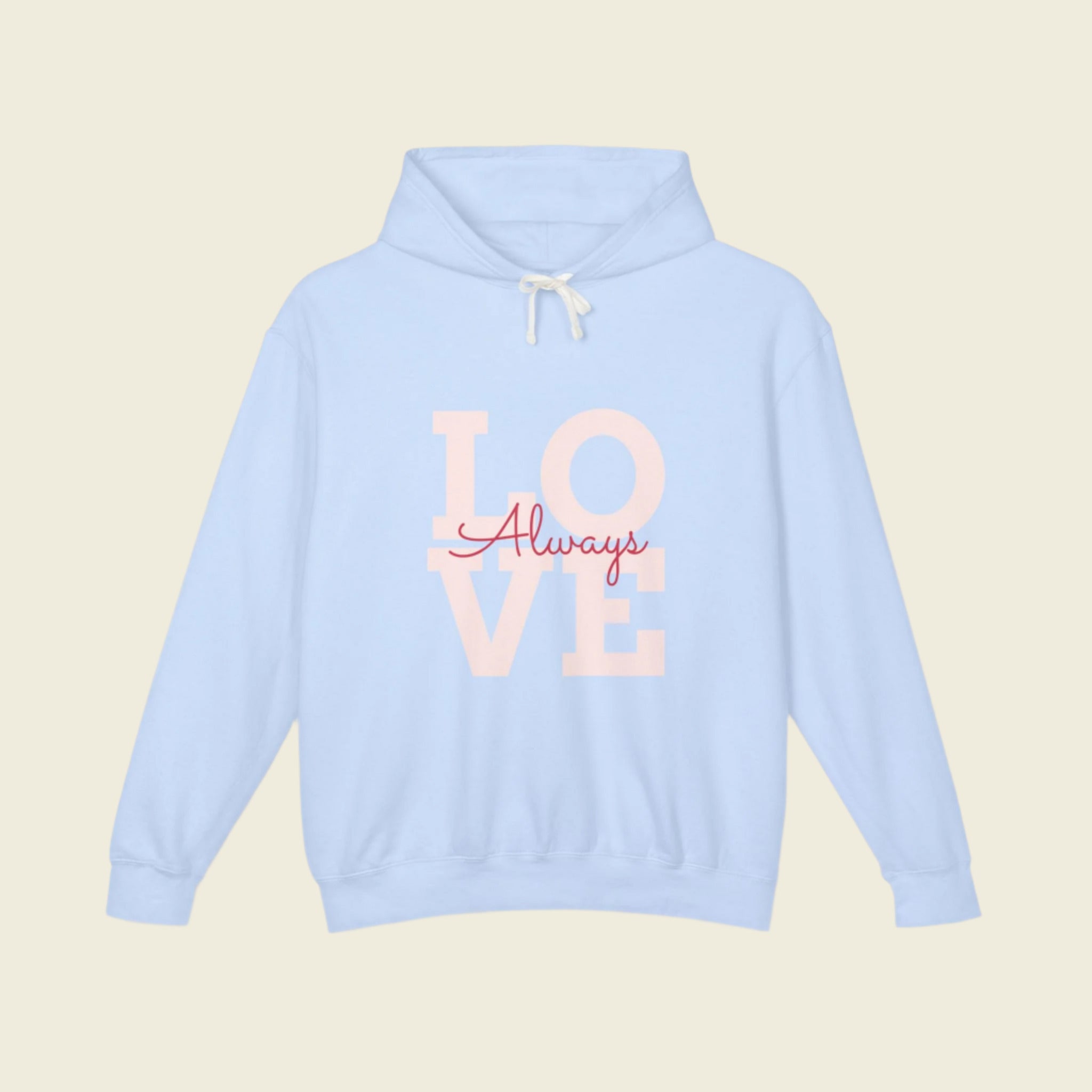 LOVE ALWAYS Lightweight Hooded Sweatshirt - Love With Purpose 