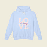 LOVE ALWAYS Lightweight Hooded Sweatshirt - Love With Purpose 