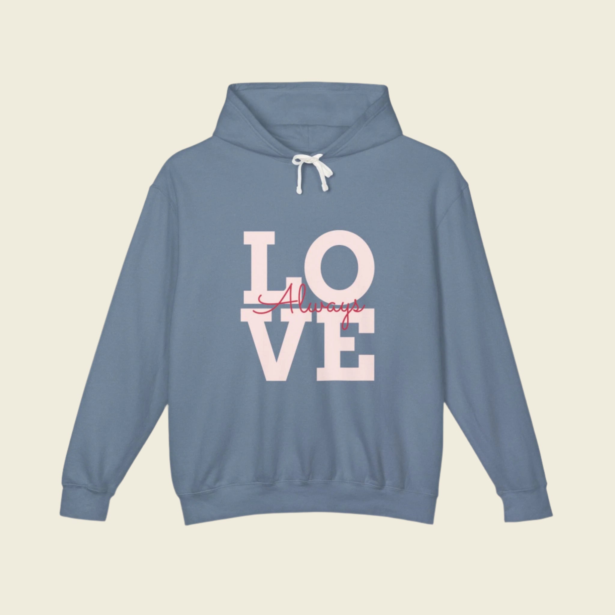 LOVE ALWAYS Lightweight Hooded Sweatshirt - Love With Purpose 